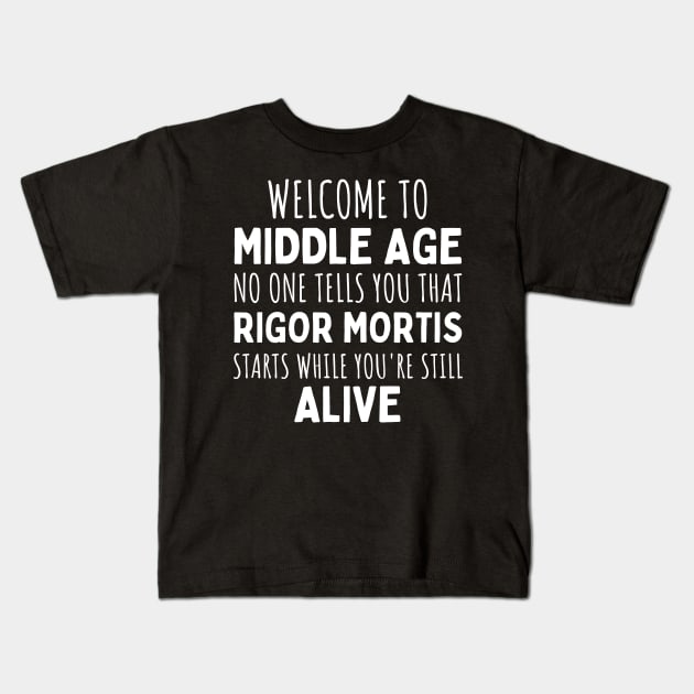 Welcome to Middle Age Kids T-Shirt by Hinokart